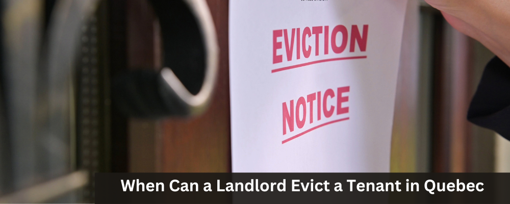 When Can a Landlord Evict a Tenant in Quebec