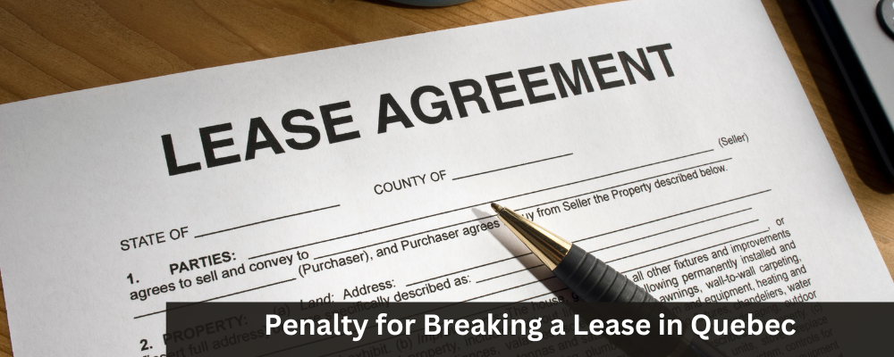 what is the penalty for breaking a lease in quebec